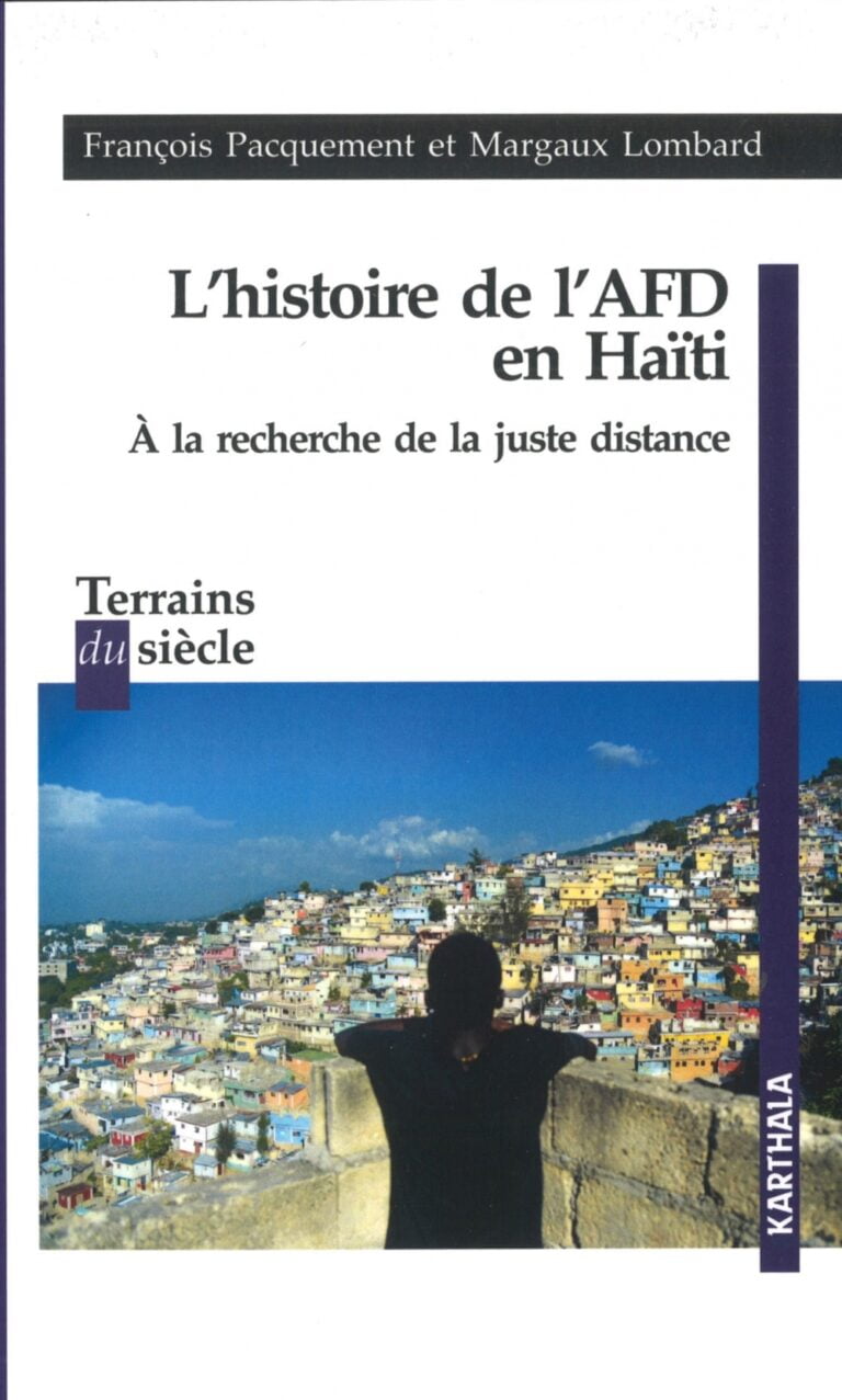 Lhistoire de l Agence Francaise de Developpement en Haiti a la recherche de la juste distance Lhistoire de l Agence Francaise de Developpement en Haiti a la recherche de la juste distance